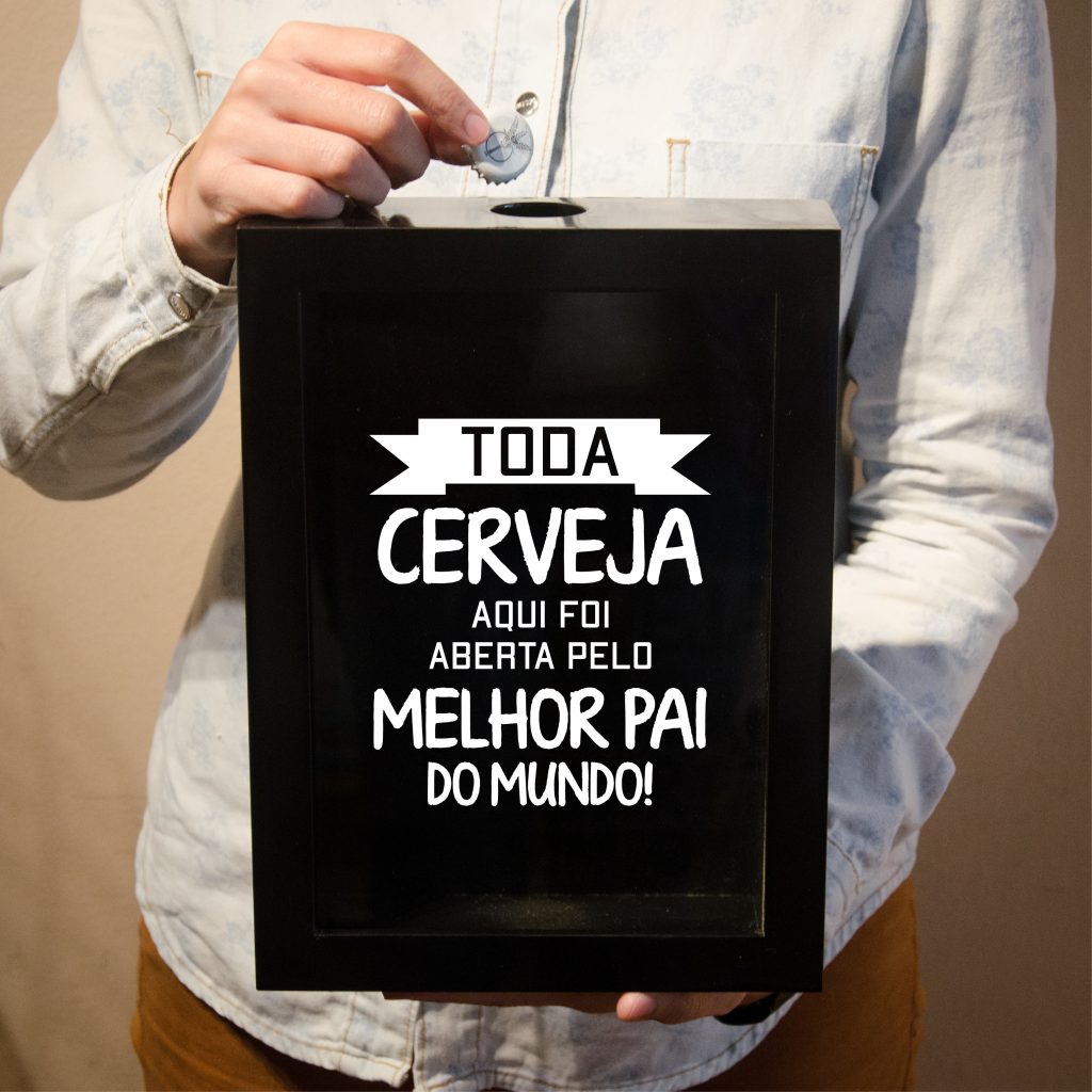 Quadro cerveja aberta pelo melhor pai