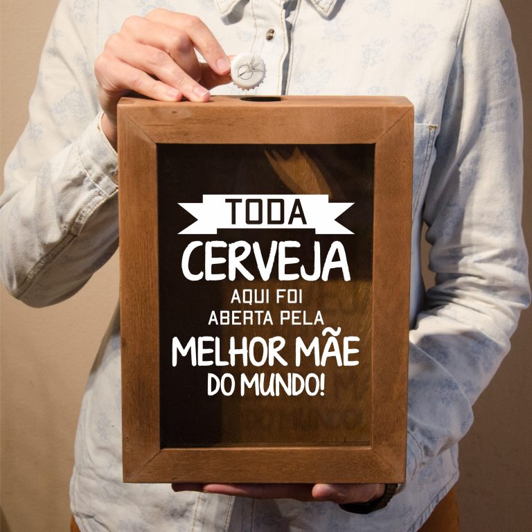 Quadro cerveja aberta pela melhor mãe